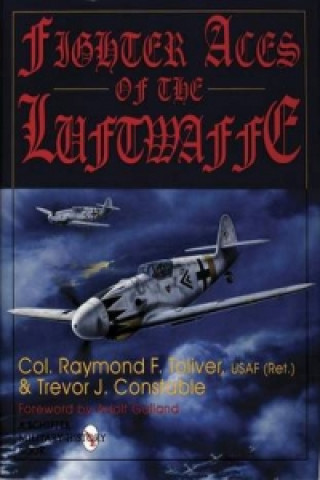 Книга Fighter Aces of the Luftwaffe Trevor J. Constable