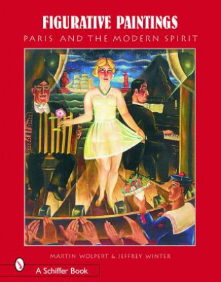 Książka Figurative Paintings: Paris and The Modern Spirit Martin Wolpert