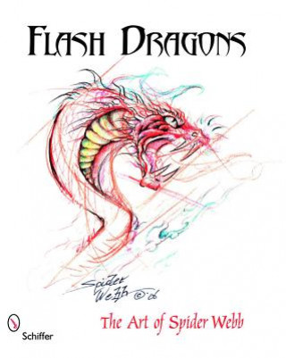 Könyv Flash Dragons: The Art of Spider Webb Spider Webb
