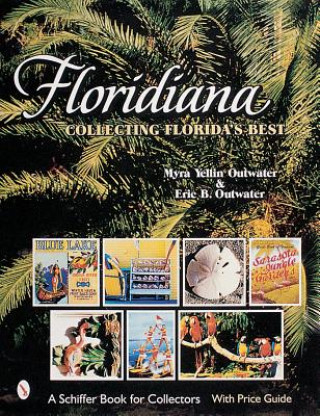 Knjiga Floridiana: Collecting Floridas Best Myra Yellin