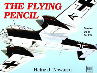 Książka Flying Pencil: Dornier do 17-215 Heinz J. Nowarra