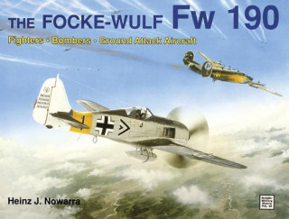 Könyv Focke-wulf Fw 190 Heinz J. Nowarra