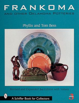 Kniha Frankoma and Other Oklahoma Potteries Phyllis Bess