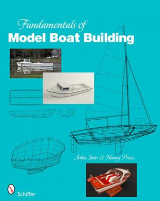 Kniha Fundamentals of Model Boat Building: The Hull John Into