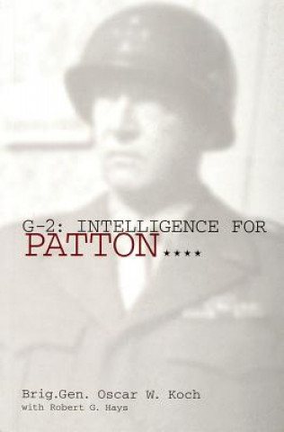 Könyv G-2: Intelligence for Patton Robert G. Hays