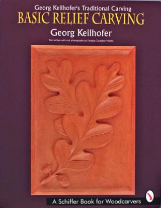 Könyv Georg Keilhoferas Traditional Carving Georg Keilhofer
