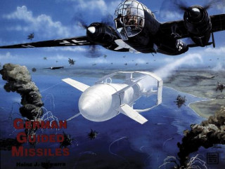 Knjiga German Guided Missiles Heinz J. Nowarra