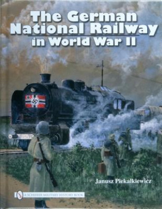 Könyv German National Railway in World War II Janusz Piekalkiewicz