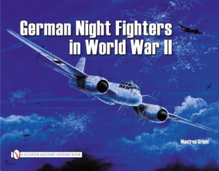 Knjiga German Night Fighters Manfred Griehl