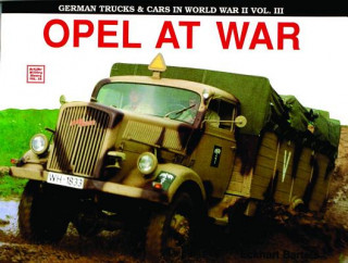 Kniha German Trucks and Cars in WWII Vol III: el At War Eckhart Bartels