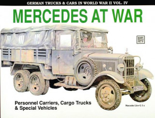 Kniha German Trucks and Cars in WWII Vol IV: Mercedes At War Reinhard Frank