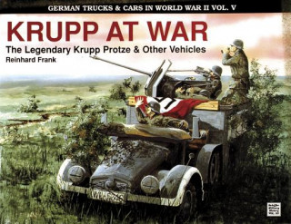 Книга German Trucks and Cars in WWII Vol V: Krupp At War Reinhard Frank