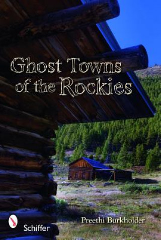 Kniha Ght Towns of the Rockies Preethi Burkholder