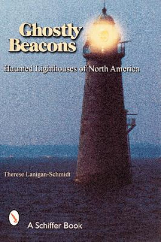 Kniha Ghostly Beacons Therese Lanigan-Schmidt
