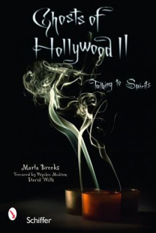 Książka Ghts of Hollywood II: Talking to Spirits Marla Brooks