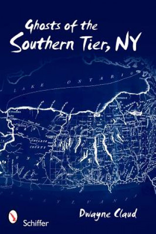 Knjiga Ghts of Southern Tier, NY Dwayne Claud