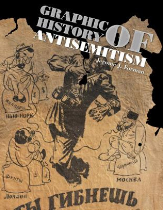 Carte Graphic History of Antisemitism Jerome J. Forman