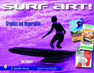 Carte Surf Art!: Graphics and Memorabilia Rod Sumpter