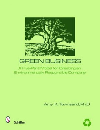 Książka Green Business: The Five Elements of an Environmentally Responsible Company A.K. Townsend