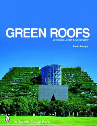 Kniha Green Roofs: Ecological Design and Construction 
