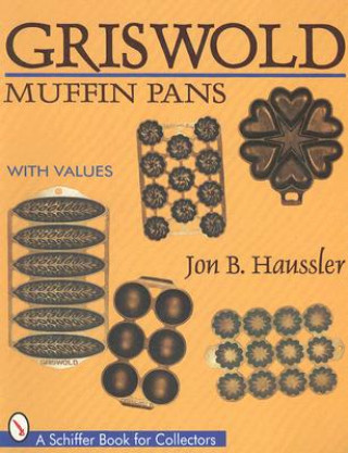 Carte Griswold Muffin Pans Jon B. Haussler