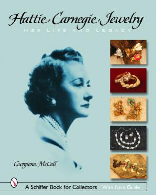 Könyv Hattie Carnegie Jewelry: Her Life and Legacy Georgiana McCall