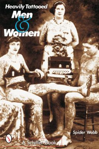 Könyv Heavily Tattooed Men and Women Spider Webb