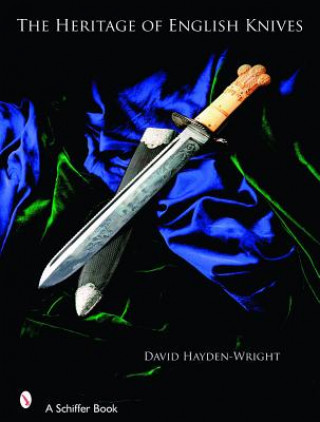 Kniha Heritage of English Knives David Hayden-Wright