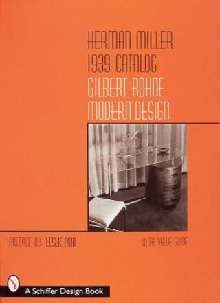 Carte Herman Miller 1939 Catalog: Gilbert Rohde Modern Design Schiffer Publishing Ltd