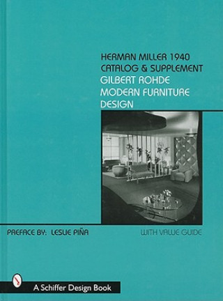 Carte Herman Miller 1940 Catalog and Supplement: Gilbert Rohde Modern Furniture Design Leslie Pina