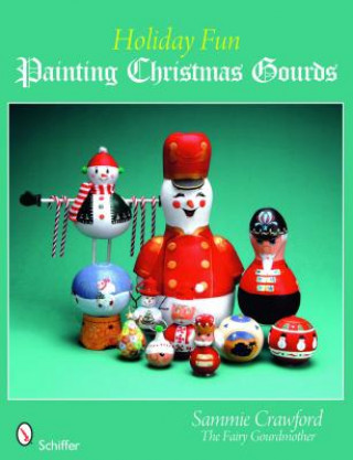 Kniha Holiday Fun: Painting Christmas Gourds Sammie Crawford