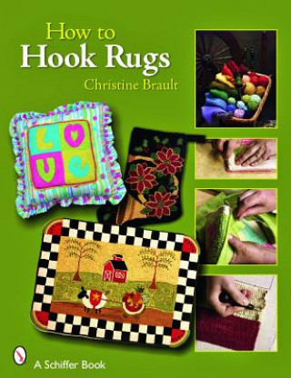 Kniha How to Hook Rugs Christine J. Brault