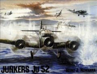 Книга Junkers Ju 52 Heinz J. Nowarra