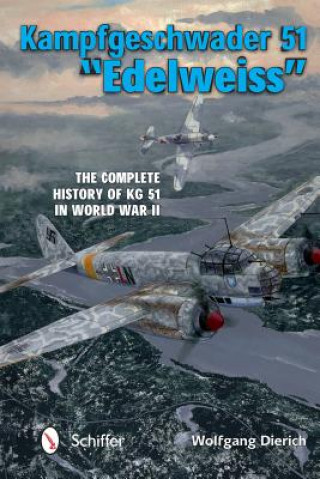 Książka Kampfgeschwader 51 "Edelweiss" Wolfgang Dierich