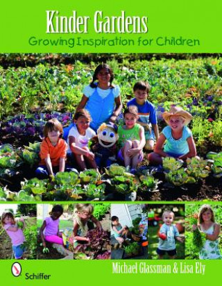 Carte Kinder Gardens: Growing Inspiration for Children Michael Glassman