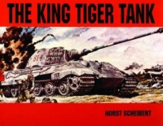 Knjiga King Tiger Vol.I Horst Scheibert