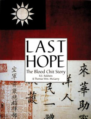 Книга Last He: Blood Chit Sotry: The Blood Chit Story Thomas McGarry