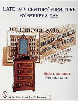 Carte Late 19th Century Furniture by Berkey and Gay Brian L. Witherell