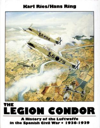 Carte Legion Condor: 1936-1939 Hans Ring