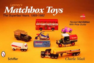 Könyv Lesney's Matchbox Toys: The Superfast Years, 1969-1982 Charlie Mack