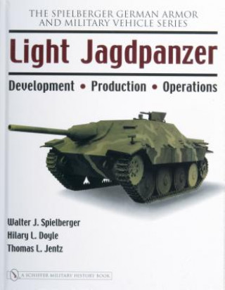 Kniha Light Jagdpanzer: Develment - Production - erations Walter J. Spielberger