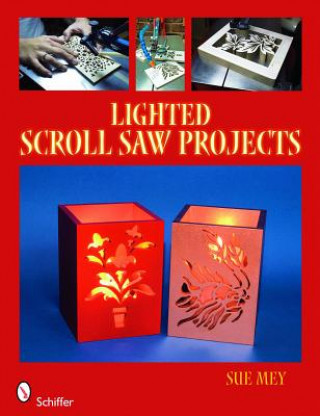 Kniha Lighted Scroll Saw Projects Sue Mey