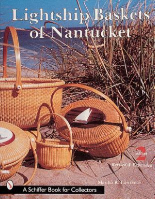 Kniha Lightship Baskets of Nantucket Martha Lawrence