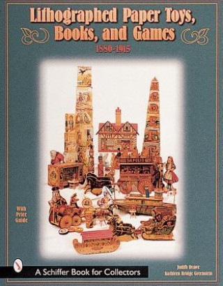 Book Lithographed Paper Toys, Books, and Games 1880-1915: 1880-1915 Kathleen Bridge Greenstein