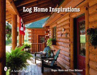 Buch Log Home Inspirations Tina Skinner