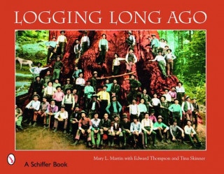 Könyv Logging Long Ago: Historic Ptcard Views Tina Skinner