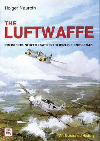 Kniha Luftwaffe from the North Cape to Tobruk 1939-1945 Holger Nauroth