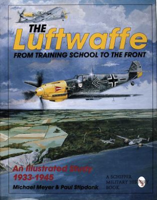 Könyv Luftwaffe: from Training School to the Front Paul Stipdonk