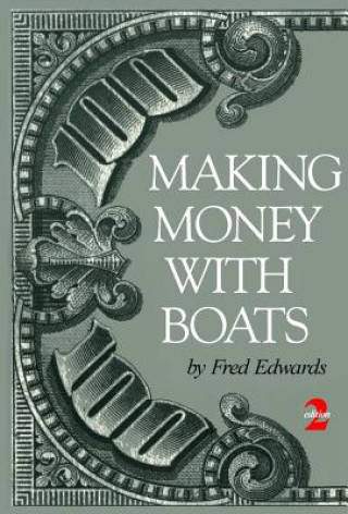Book Making Money with Boats, 2nd Edition Fred Edwards