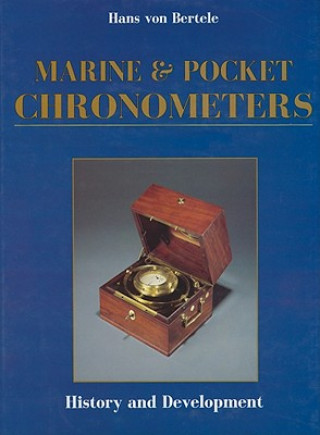 Kniha Marine and Pocket Chronometers Hans Von Bertele